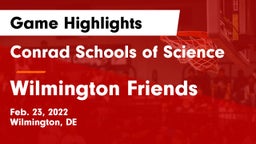 Conrad Schools of Science vs Wilmington Friends  Game Highlights - Feb. 23, 2022