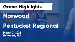Norwood  vs Pentucket Regional  Game Highlights - March 7, 2023