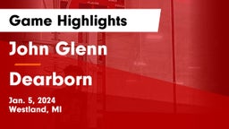 John Glenn  vs Dearborn  Game Highlights - Jan. 5, 2024