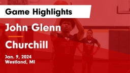John Glenn  vs Churchill  Game Highlights - Jan. 9, 2024