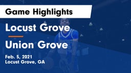 Locust Grove  vs Union Grove  Game Highlights - Feb. 5, 2021