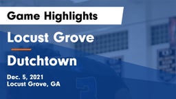 Locust Grove  vs Dutchtown  Game Highlights - Dec. 5, 2021