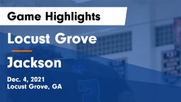 Locust Grove  vs Jackson  Game Highlights - Dec. 4, 2021