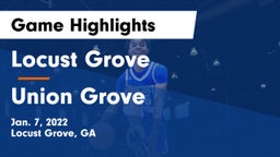 Locust Grove  vs Union Grove  Game Highlights - Jan. 7, 2022