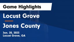 Locust Grove  vs Jones County  Game Highlights - Jan. 20, 2023