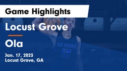 Locust Grove  vs Ola  Game Highlights - Jan. 17, 2023