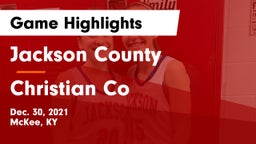 Jackson County  vs Christian Co Game Highlights - Dec. 30, 2021