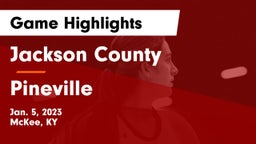 Jackson County  vs Pineville  Game Highlights - Jan. 5, 2023