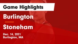 Burlington  vs Stoneham Game Highlights - Dec. 14, 2021