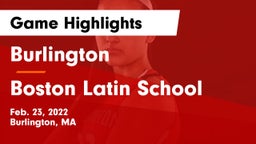 Burlington  vs Boston Latin School Game Highlights - Feb. 23, 2022