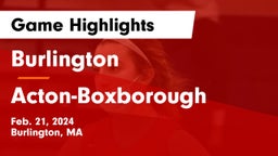 Burlington  vs Acton-Boxborough  Game Highlights - Feb. 21, 2024