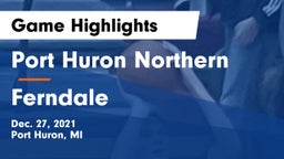Port Huron Northern  vs Ferndale  Game Highlights - Dec. 27, 2021