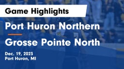 Port Huron Northern  vs Grosse Pointe North  Game Highlights - Dec. 19, 2023