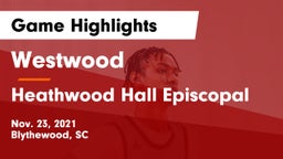 Westwood  vs Heathwood Hall Episcopal  Game Highlights - Nov. 23, 2021