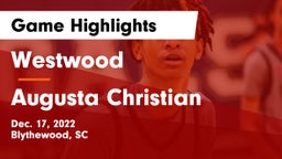 Westwood  vs Augusta Christian  Game Highlights - Dec. 17, 2022