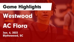 Westwood  vs AC Flora  Game Highlights - Jan. 6, 2023