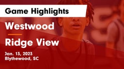 Westwood  vs Ridge View  Game Highlights - Jan. 13, 2023