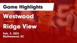 Westwood  vs Ridge View  Game Highlights - Feb. 3, 2023
