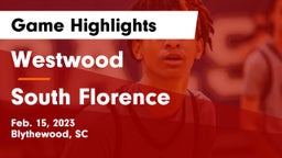 Westwood  vs South Florence  Game Highlights - Feb. 15, 2023