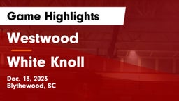 Westwood  vs White Knoll  Game Highlights - Dec. 13, 2023