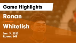 Ronan  vs Whitefish  Game Highlights - Jan. 3, 2023
