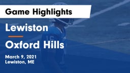 Lewiston  vs Oxford Hills  Game Highlights - March 9, 2021