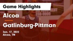 Alcoa  vs Gatlinburg-Pittman  Game Highlights - Jan. 17, 2022