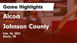 Alcoa  vs Johnson County  Game Highlights - Feb. 26, 2022