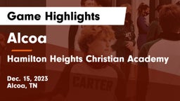 Alcoa  vs Hamilton Heights Christian Academy  Game Highlights - Dec. 15, 2023