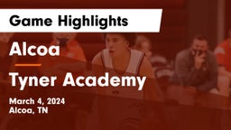 Alcoa  vs Tyner Academy  Game Highlights - March 4, 2024