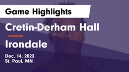 Cretin-Derham Hall  vs Irondale  Game Highlights - Dec. 14, 2023