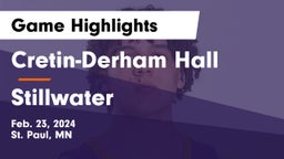 Cretin-Derham Hall  vs Stillwater  Game Highlights - Feb. 23, 2024
