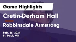 Cretin-Derham Hall  vs Robbinsdale Armstrong  Game Highlights - Feb. 26, 2024