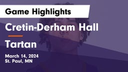 Cretin-Derham Hall  vs Tartan  Game Highlights - March 14, 2024