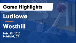 Ludlowe  vs Westhill  Game Highlights - Feb. 13, 2020