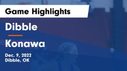 Dibble  vs Konawa  Game Highlights - Dec. 9, 2022