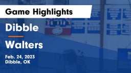 Dibble  vs Walters  Game Highlights - Feb. 24, 2023