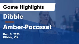Dibble  vs Amber-Pocasset  Game Highlights - Dec. 5, 2023
