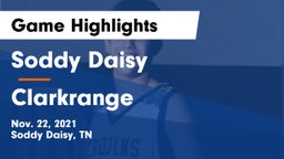Soddy Daisy  vs Clarkrange  Game Highlights - Nov. 22, 2021