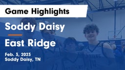 Soddy Daisy  vs East Ridge Game Highlights - Feb. 3, 2023