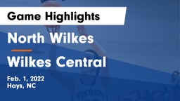 North Wilkes  vs Wilkes Central  Game Highlights - Feb. 1, 2022