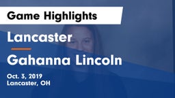 Lancaster  vs Gahanna Lincoln  Game Highlights - Oct. 3, 2019