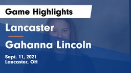 Lancaster  vs Gahanna Lincoln  Game Highlights - Sept. 11, 2021