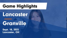 Lancaster  vs Granville  Game Highlights - Sept. 18, 2023