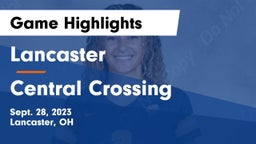 Lancaster  vs Central Crossing  Game Highlights - Sept. 28, 2023