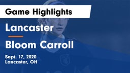 Lancaster  vs Bloom Carroll Game Highlights - Sept. 17, 2020