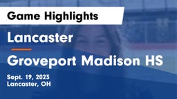 Lancaster  vs Groveport Madison HS Game Highlights - Sept. 19, 2023