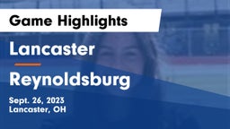 Lancaster  vs Reynoldsburg  Game Highlights - Sept. 26, 2023
