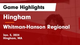 Hingham  vs Whitman-Hanson Regional  Game Highlights - Jan. 5, 2024
