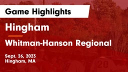 Hingham  vs Whitman-Hanson Regional  Game Highlights - Sept. 26, 2023
